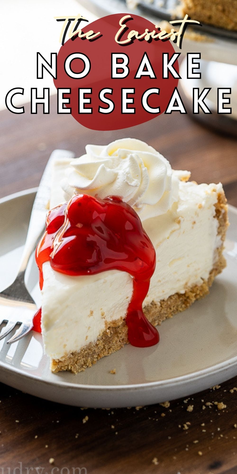 Easy No Bake Cheesecake Recipe - I Wash You Dry