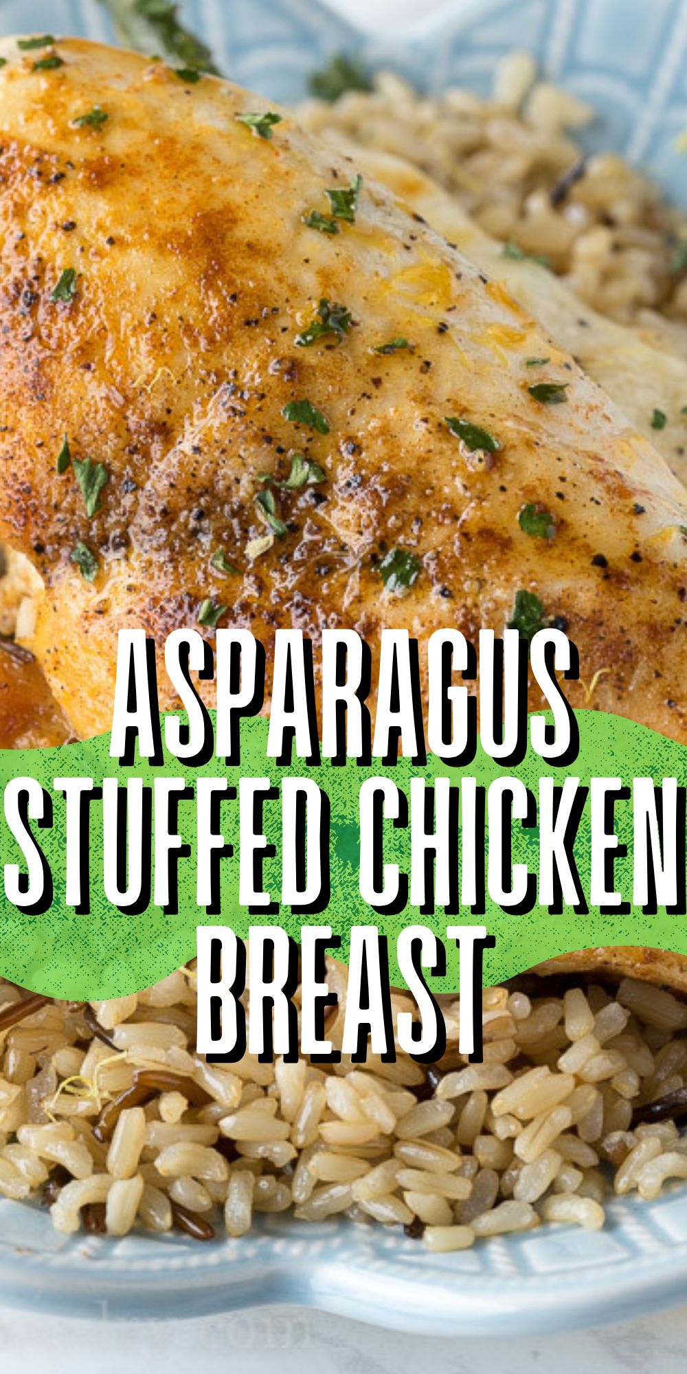 Asparagus Stuffed Chicken Breast - I Wash You Dry