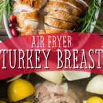 Air Fryer Turkey Breast - I Wash You Dry