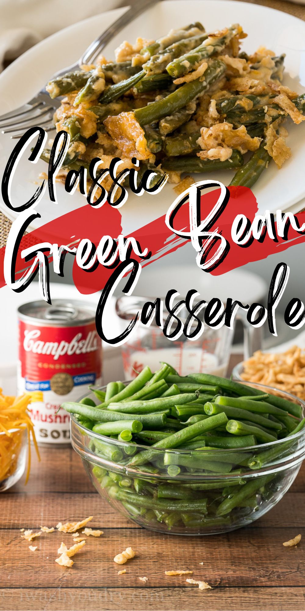 Classic Green Bean Casserole I Wash You Dry