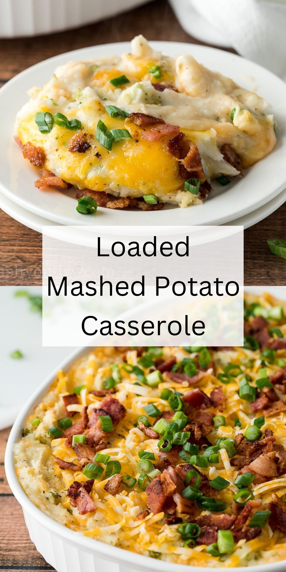 Loaded Broccoli Cheese Mashed Potato Casserole - I Wash You Dry