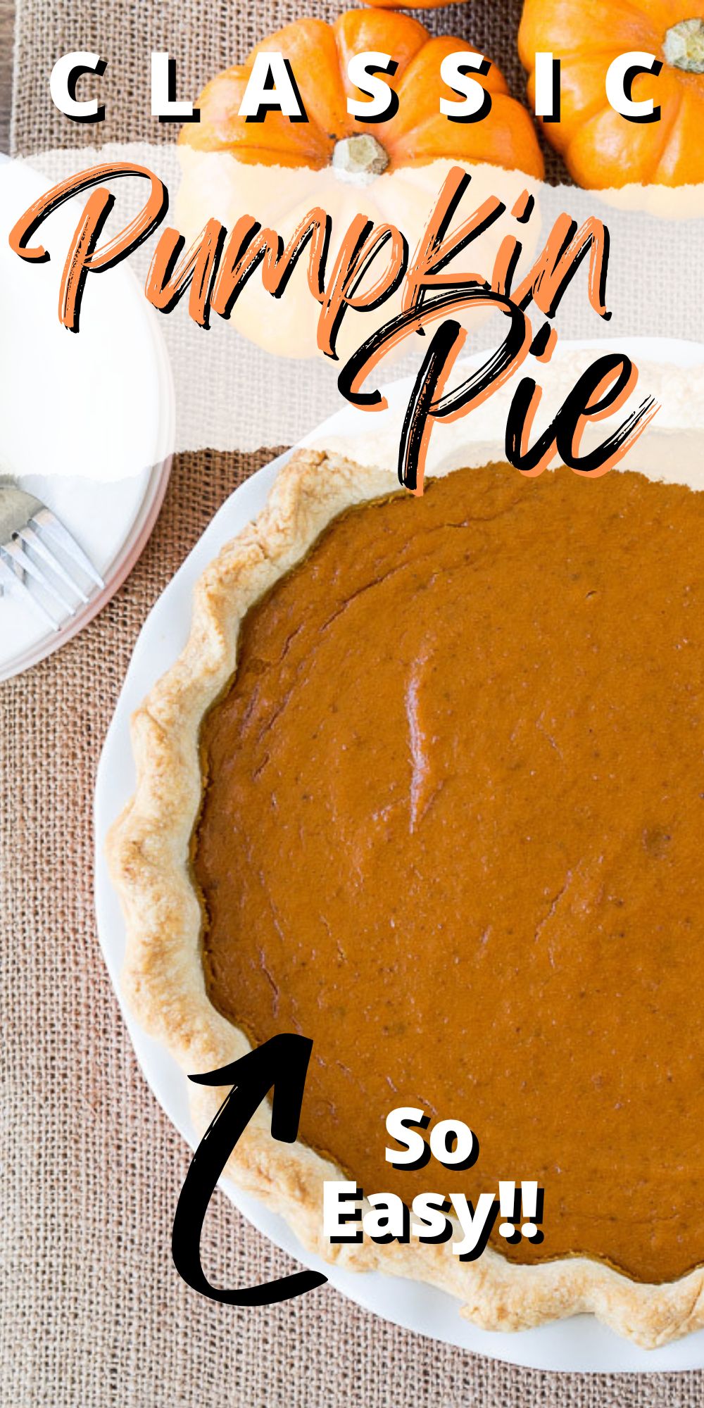 Super Easy Pumpkin Pie Recipe - I Wash You Dry