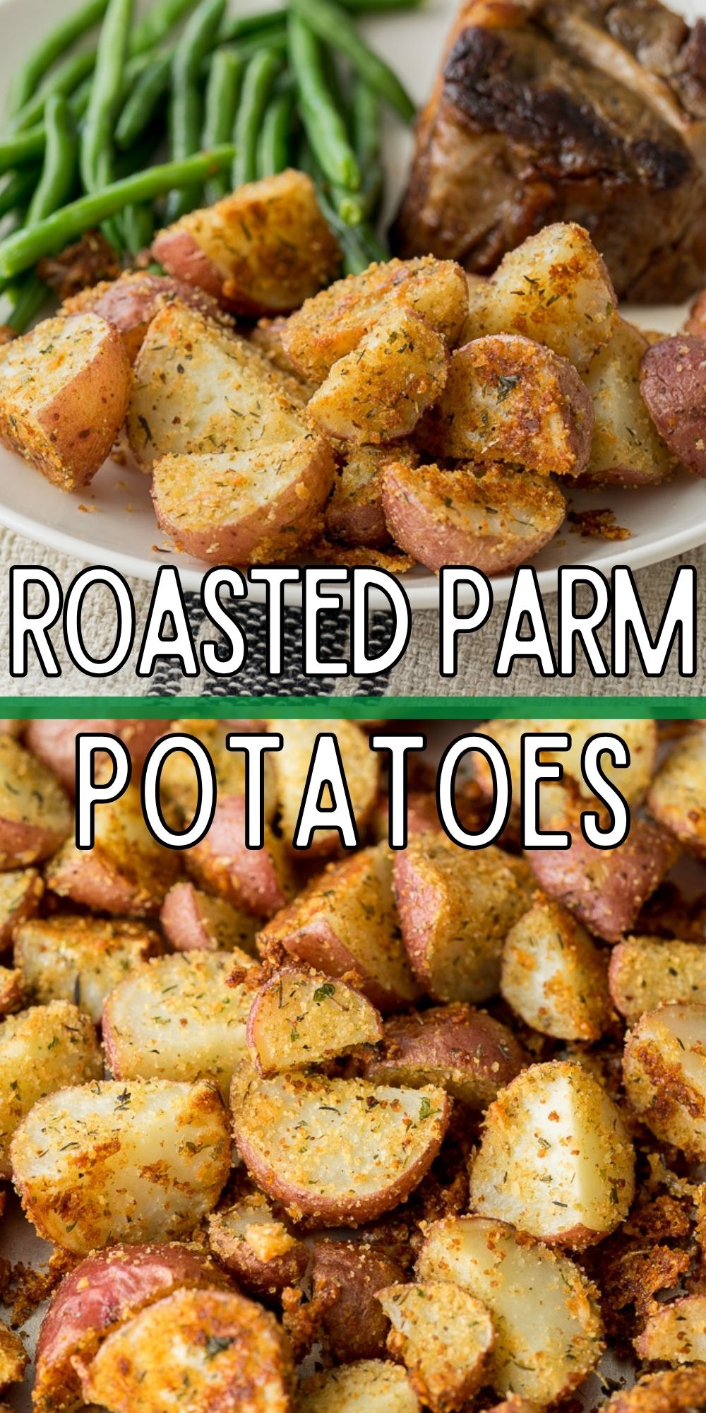 Parmesan Roasted Potatoes - I Wash You Dry
