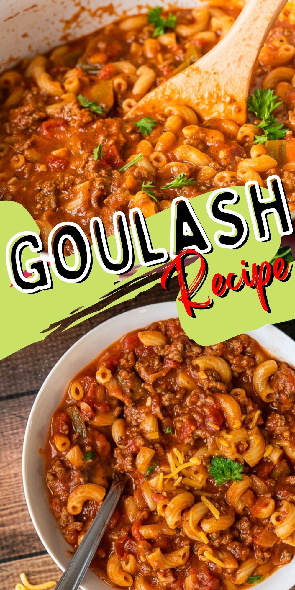 Easy Goulash Recipe - I Wash You Dry