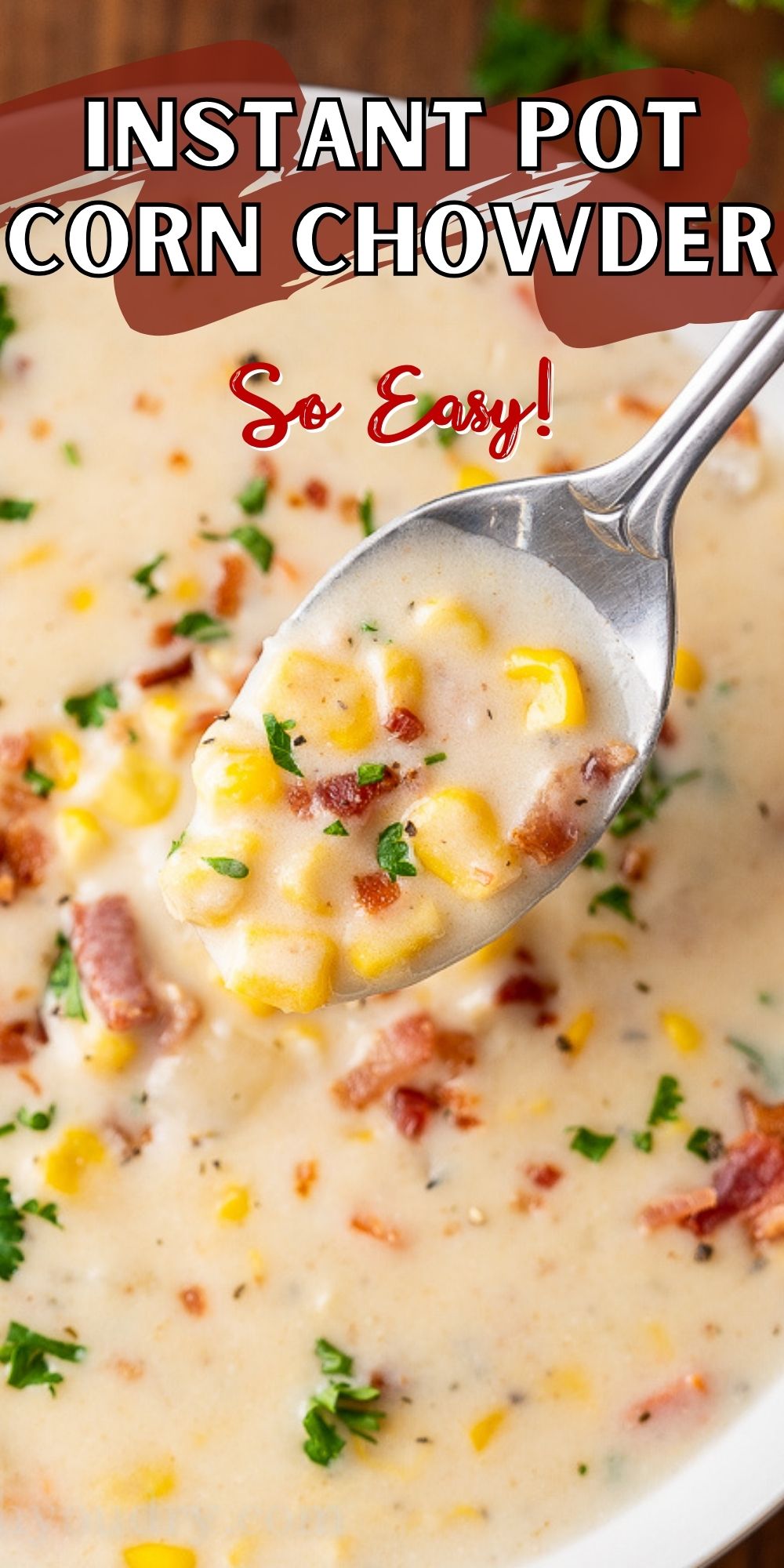 Instant Pot Corn Chowder Recipe I Wash You Dry 