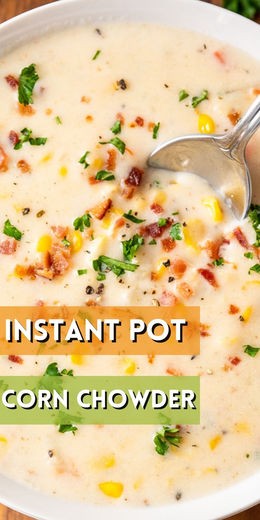 Instant Pot Corn Chowder Recipe - I Wash You Dry