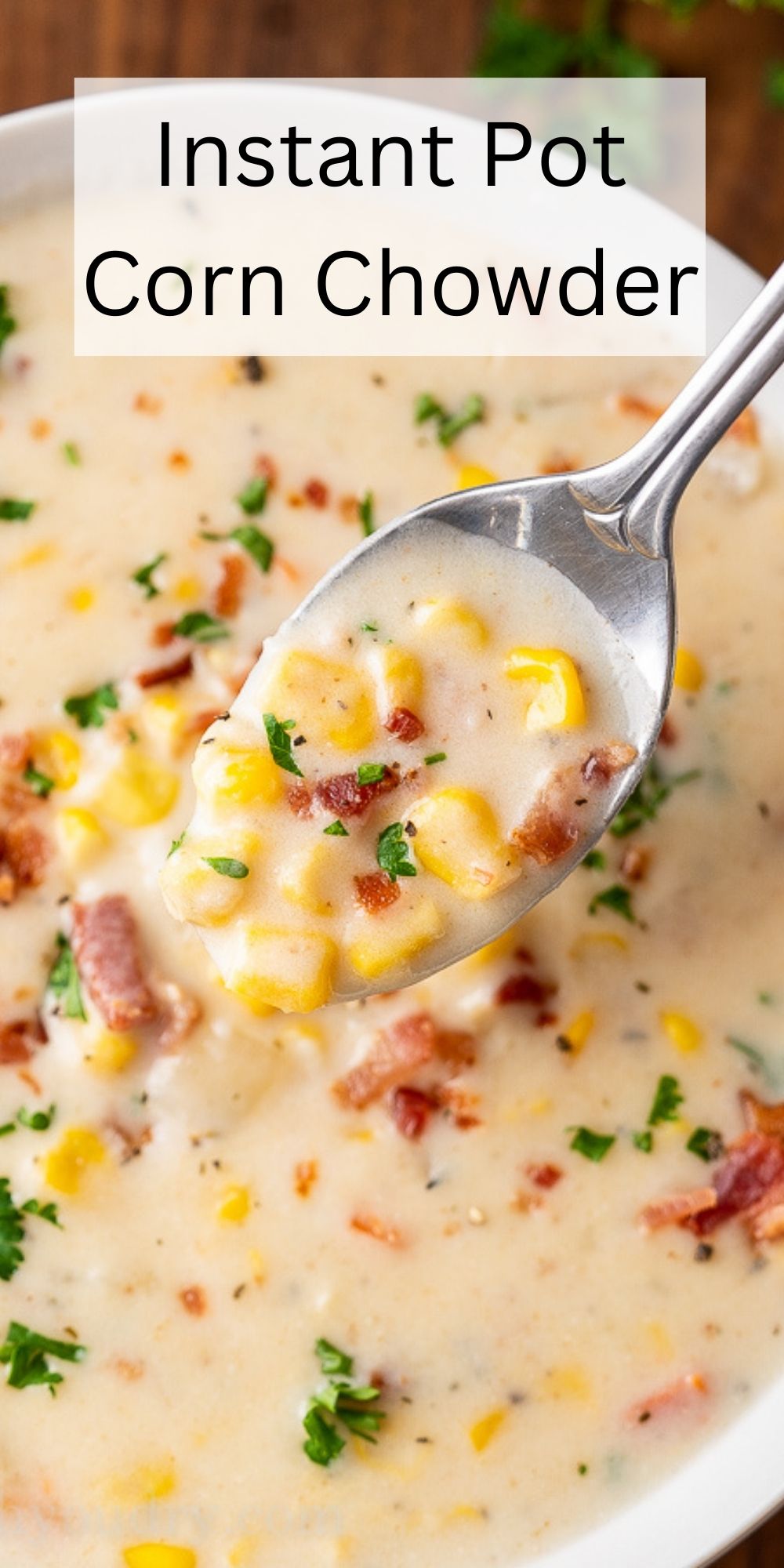 Instant Pot Corn Chowder Recipe - I Wash You Dry