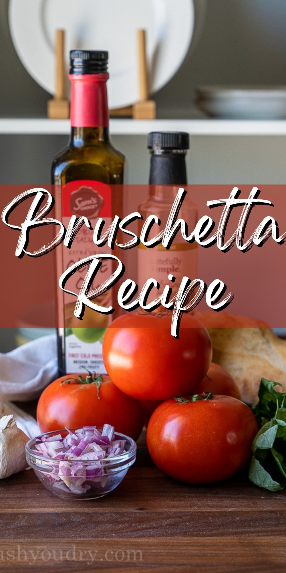 Easy Bruschetta Recipe - I Wash You Dry