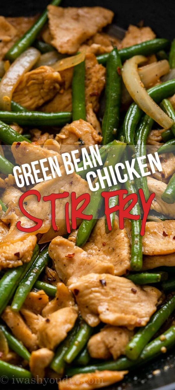 Green Bean Chicken Stir Fry I Wash You Dry