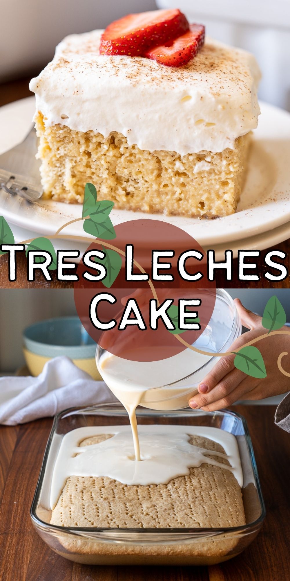 Tres Leches Cake Recipe - I Wash You Dry