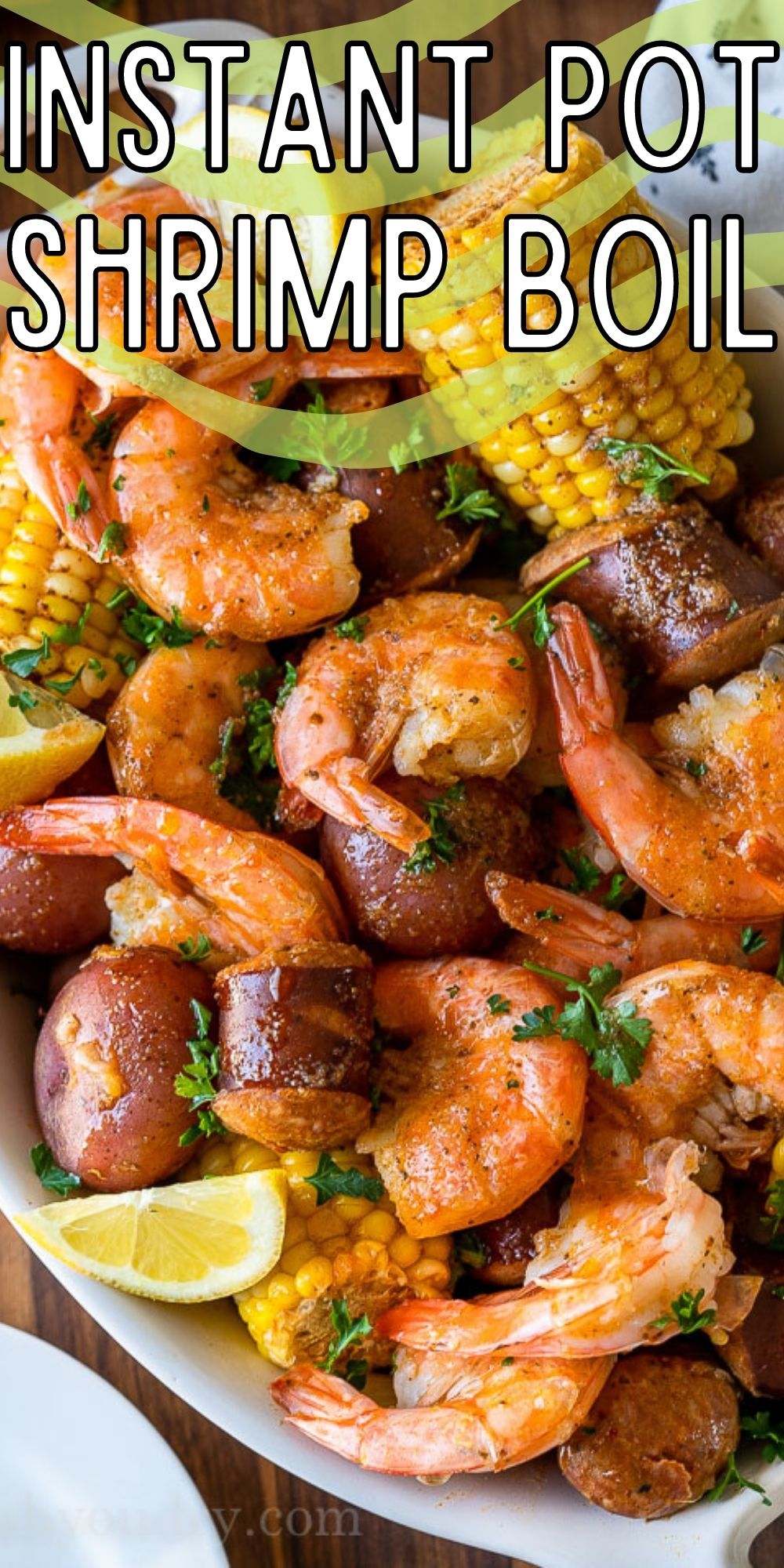 Instant Pot Shrimp Boil Recipe - I Wash You Dry