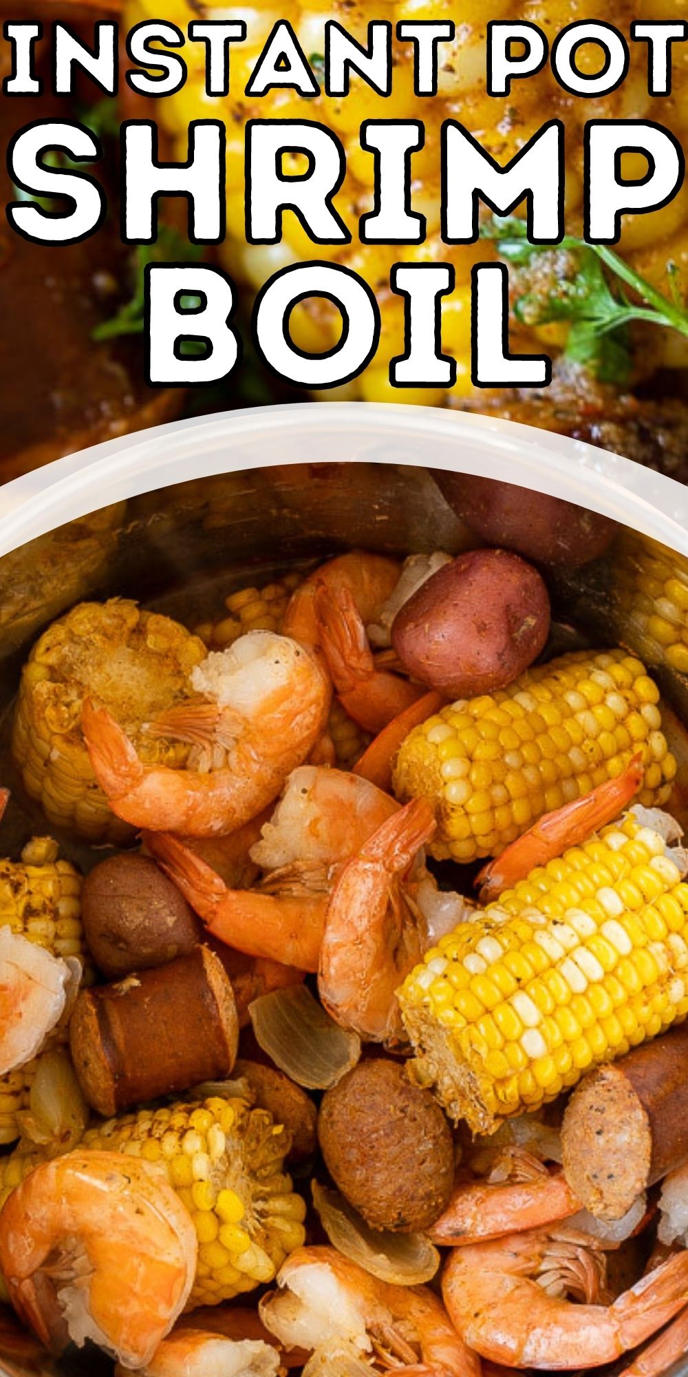 Instant Pot Shrimp Boil Recipe - I Wash You Dry