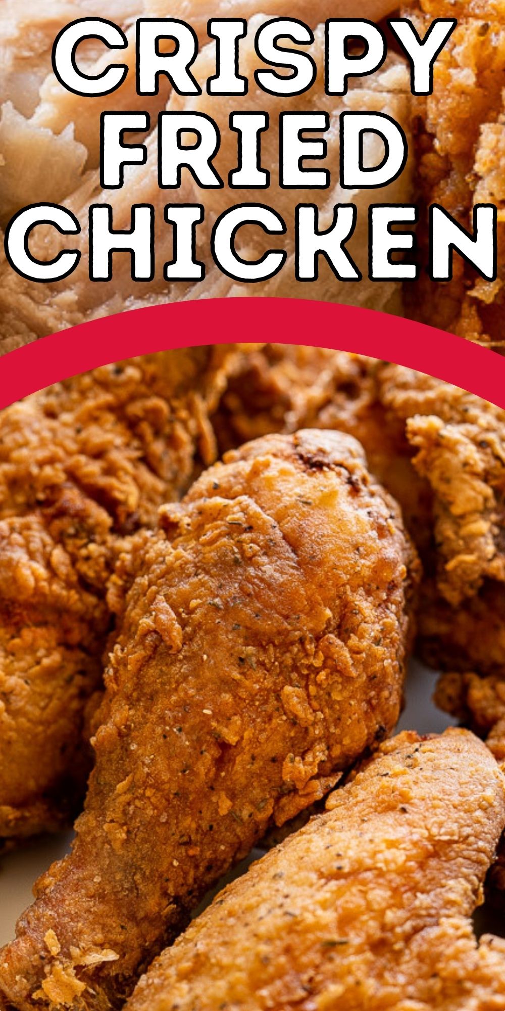 Crispy Fried Chicken Recipe - I Wash You Dry