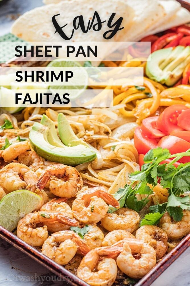 Sheet Pan Shrimp Fajitas - I Wash You Dry