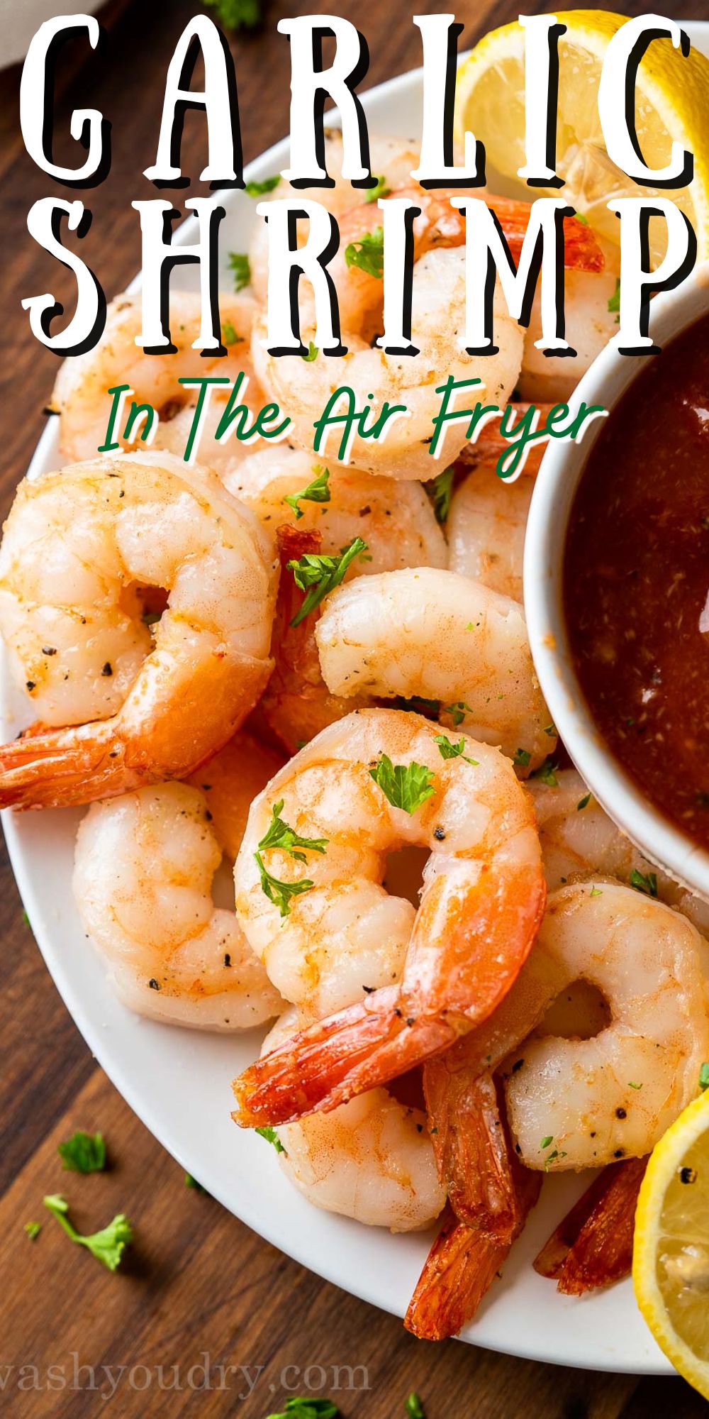 Air Fryer Garlic Shrimp Recipe - I Wash You Dry