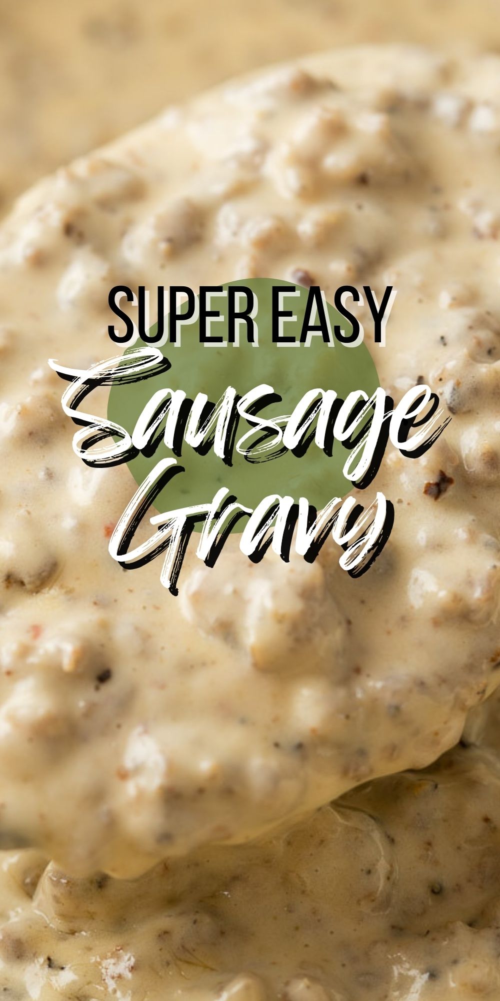 Super Easy Sausage Gravy Recipe - I Wash You Dry
