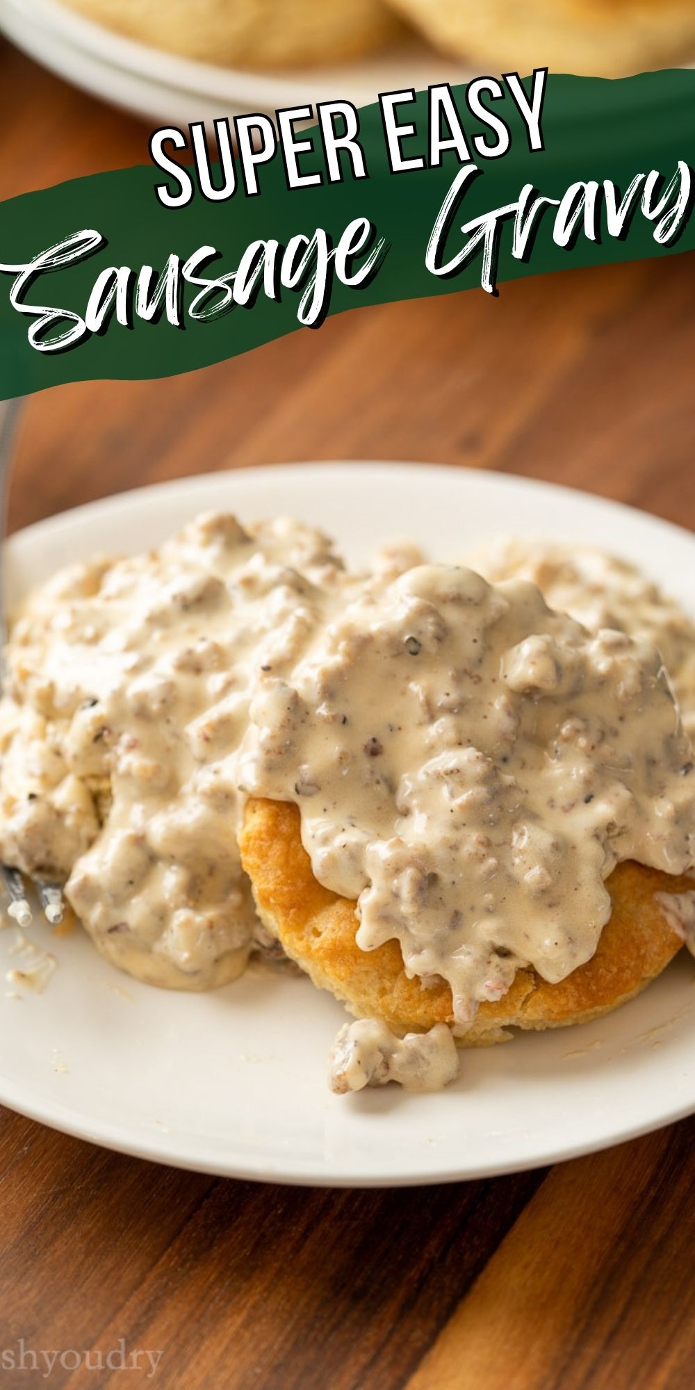 Super Easy Sausage Gravy Recipe - I Wash You Dry