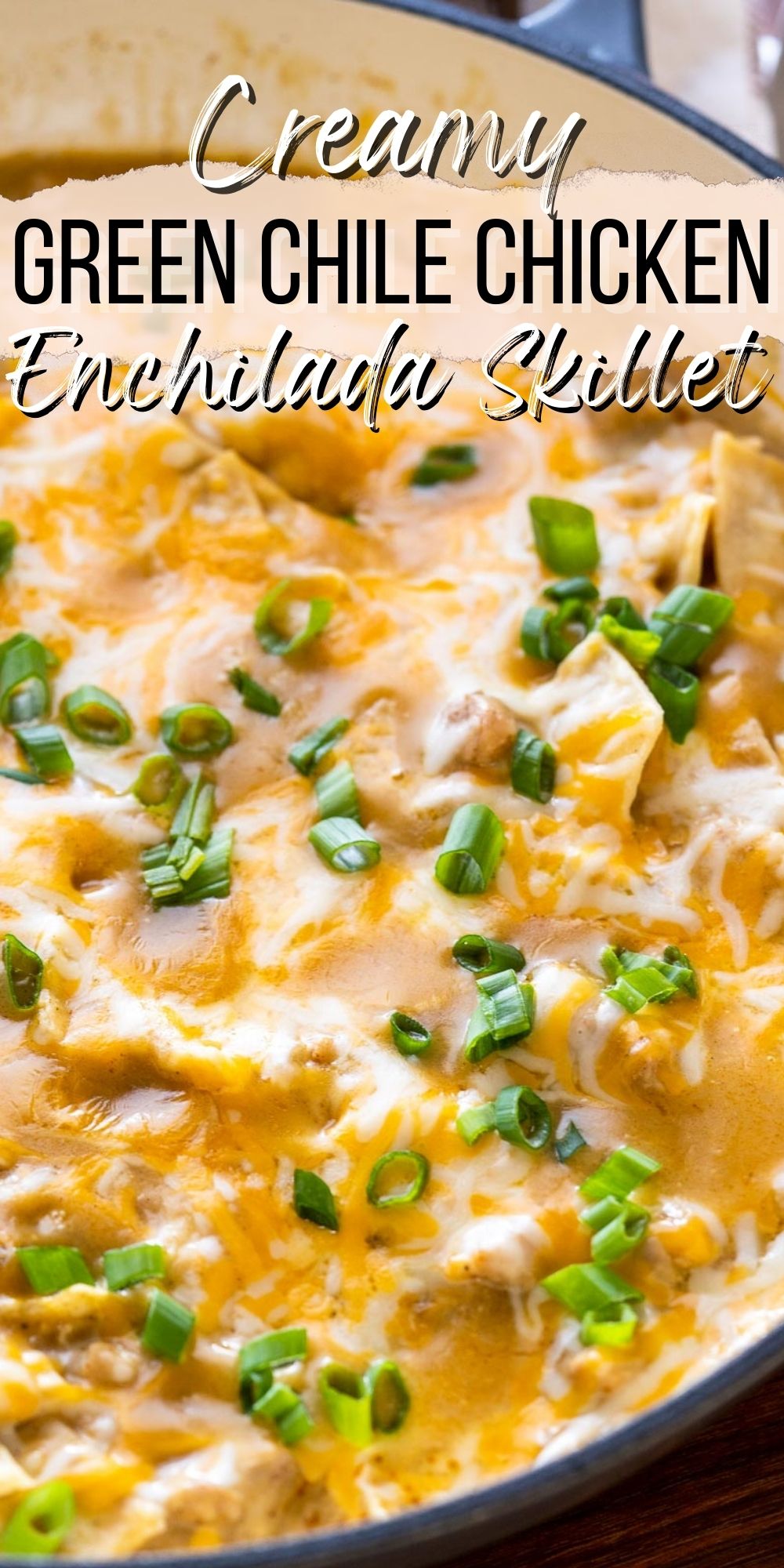 Creamy Green Chile Chicken Enchilada Skillet I Wash You Dry