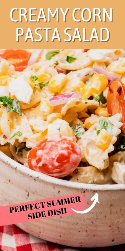 creamy corn pasta salad pinterest image