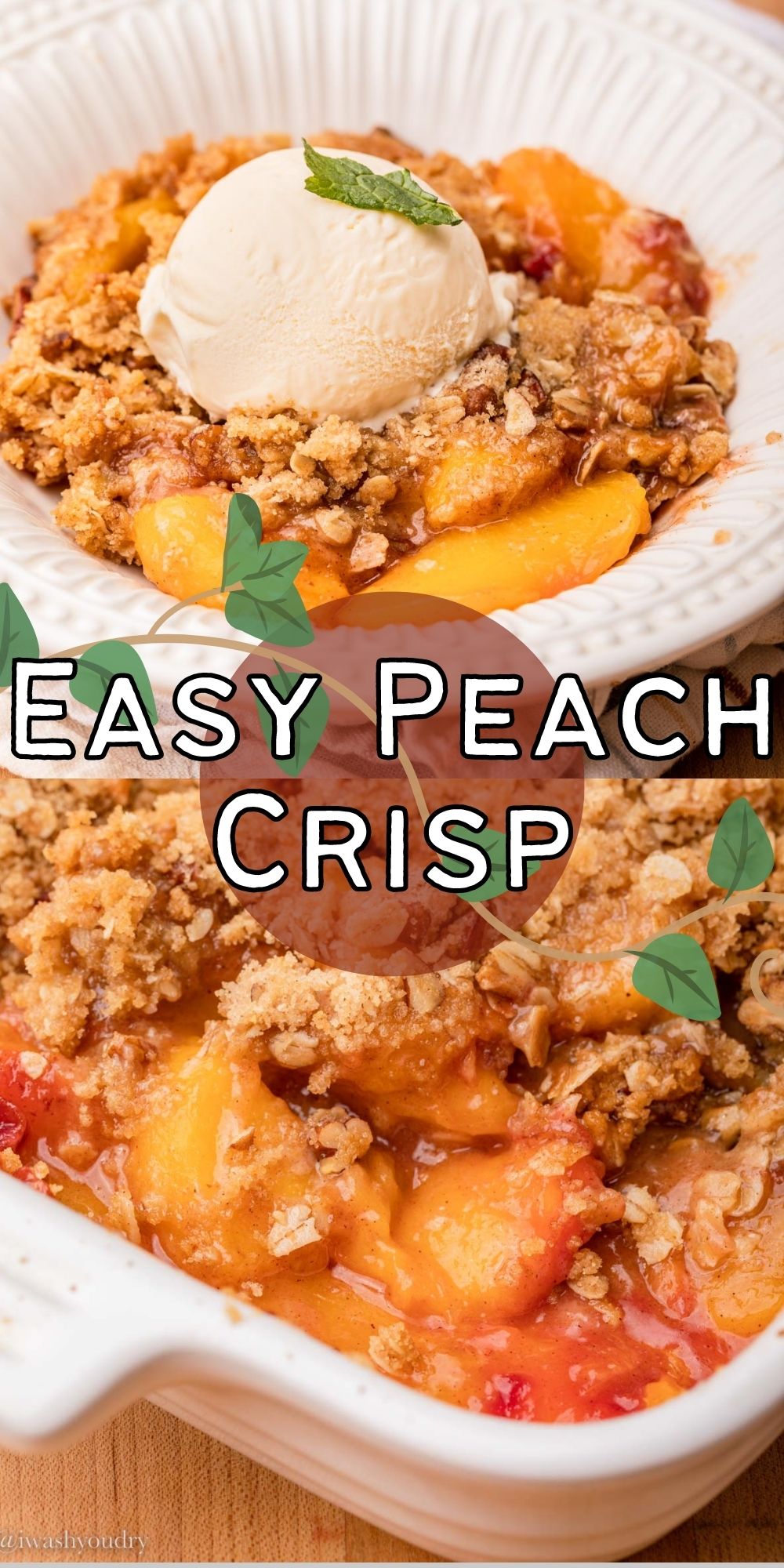 Easy Peach Crisp Recipe - I Wash You Dry