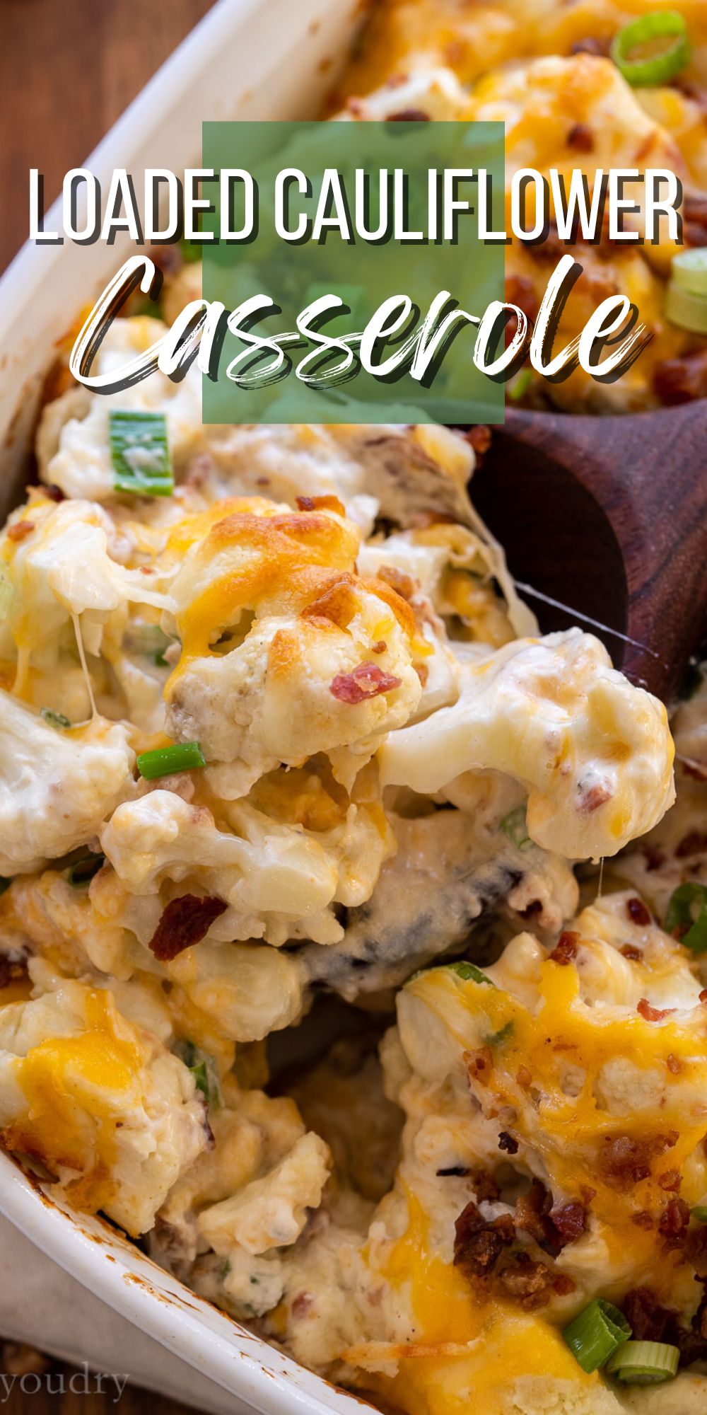 Loaded Cauliflower Casserole - I Wash You Dry