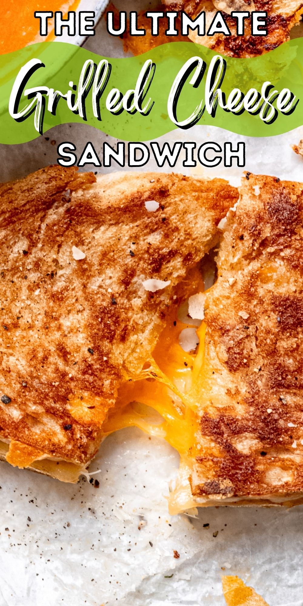 Ultimate Grilled Cheese Sandwich - I Wash You Dry