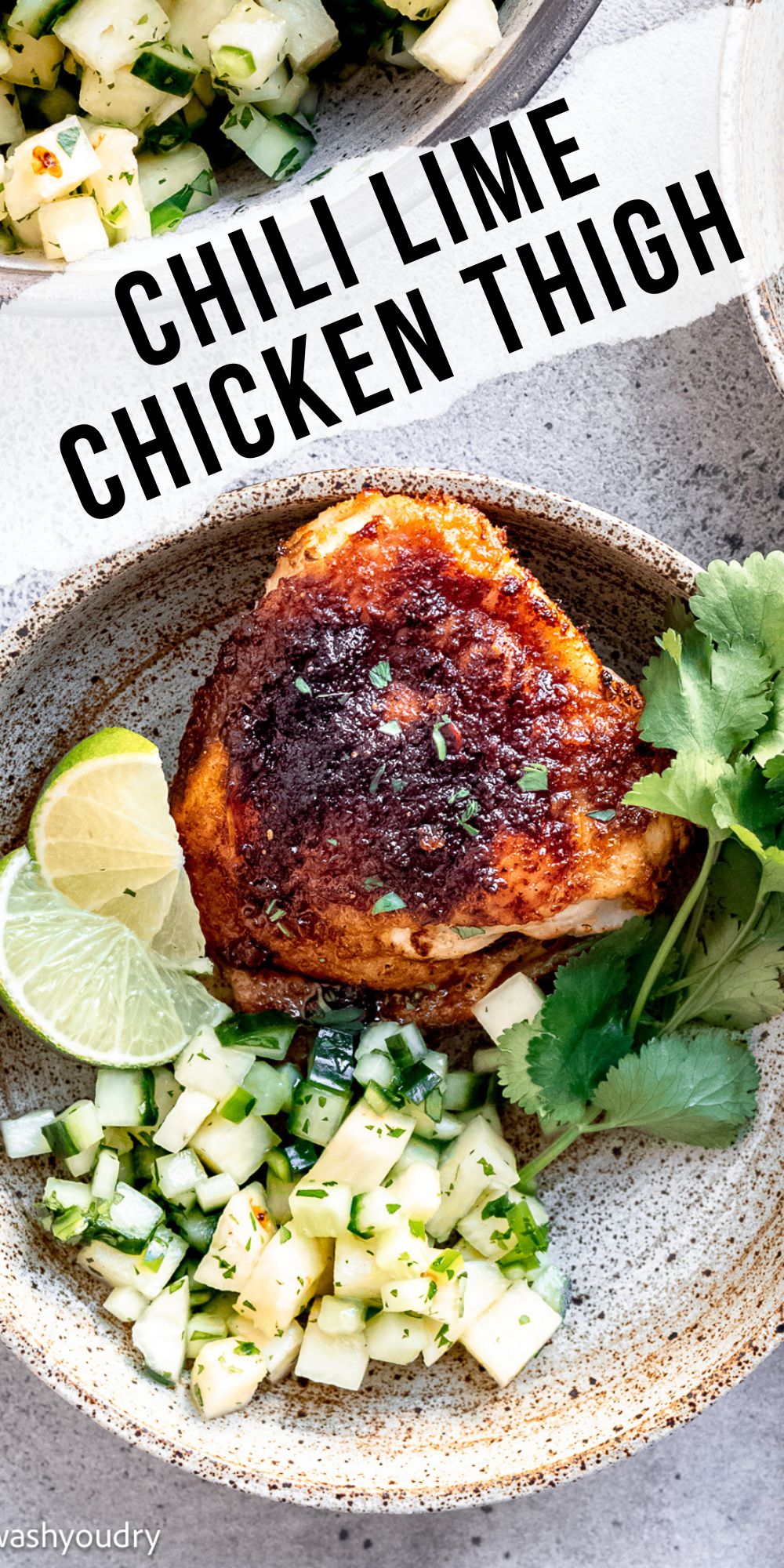 Chili Lime Broiled Chicken Thighs with Pineapple Cucumber Salad I Wash You Dry