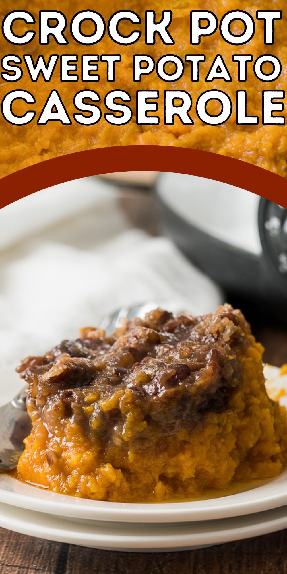 Crock Pot Sweet Potato Casserole - I Wash You Dry