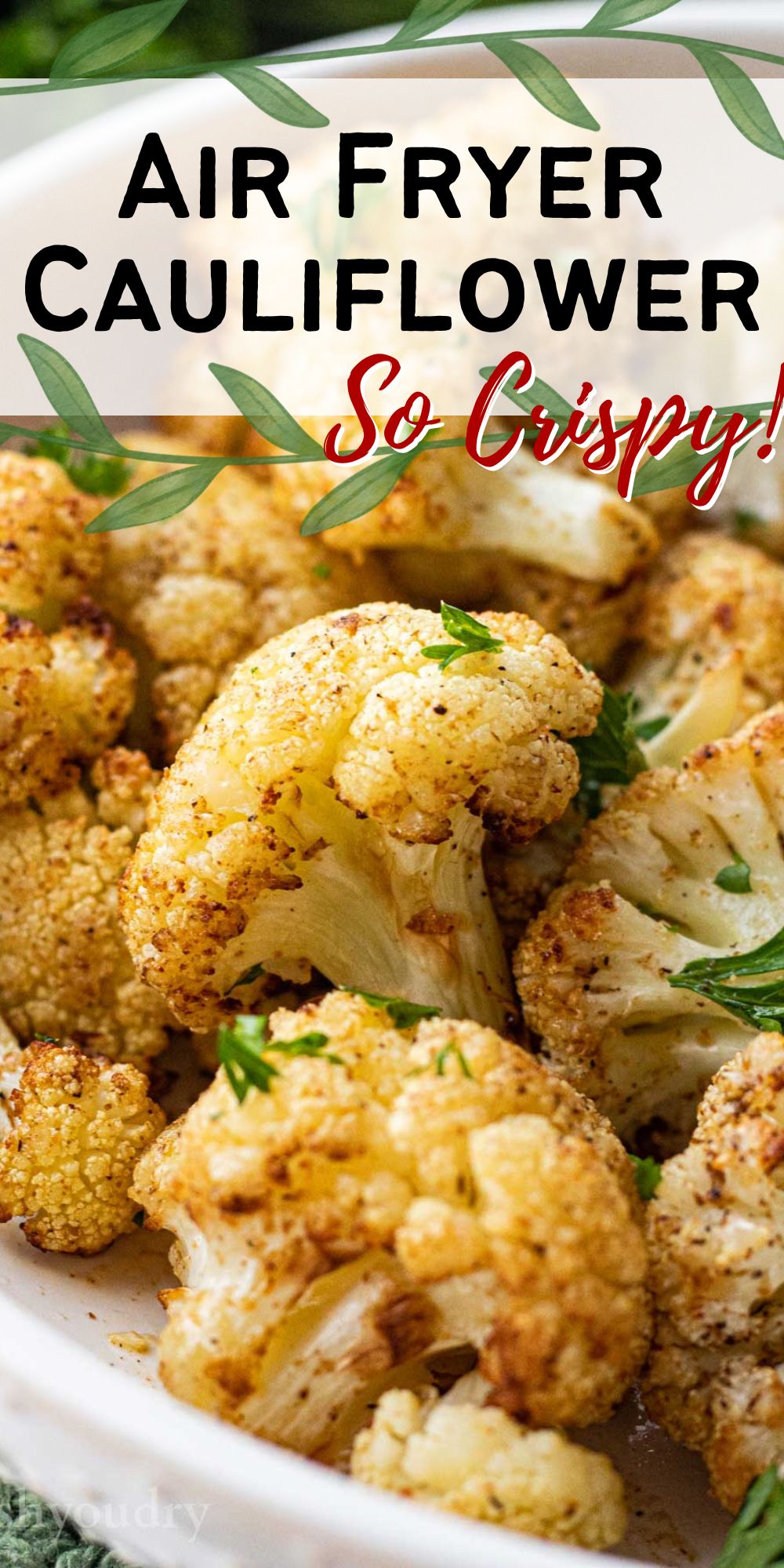 Crispy Air Fryer Cauliflower - I Wash You Dry