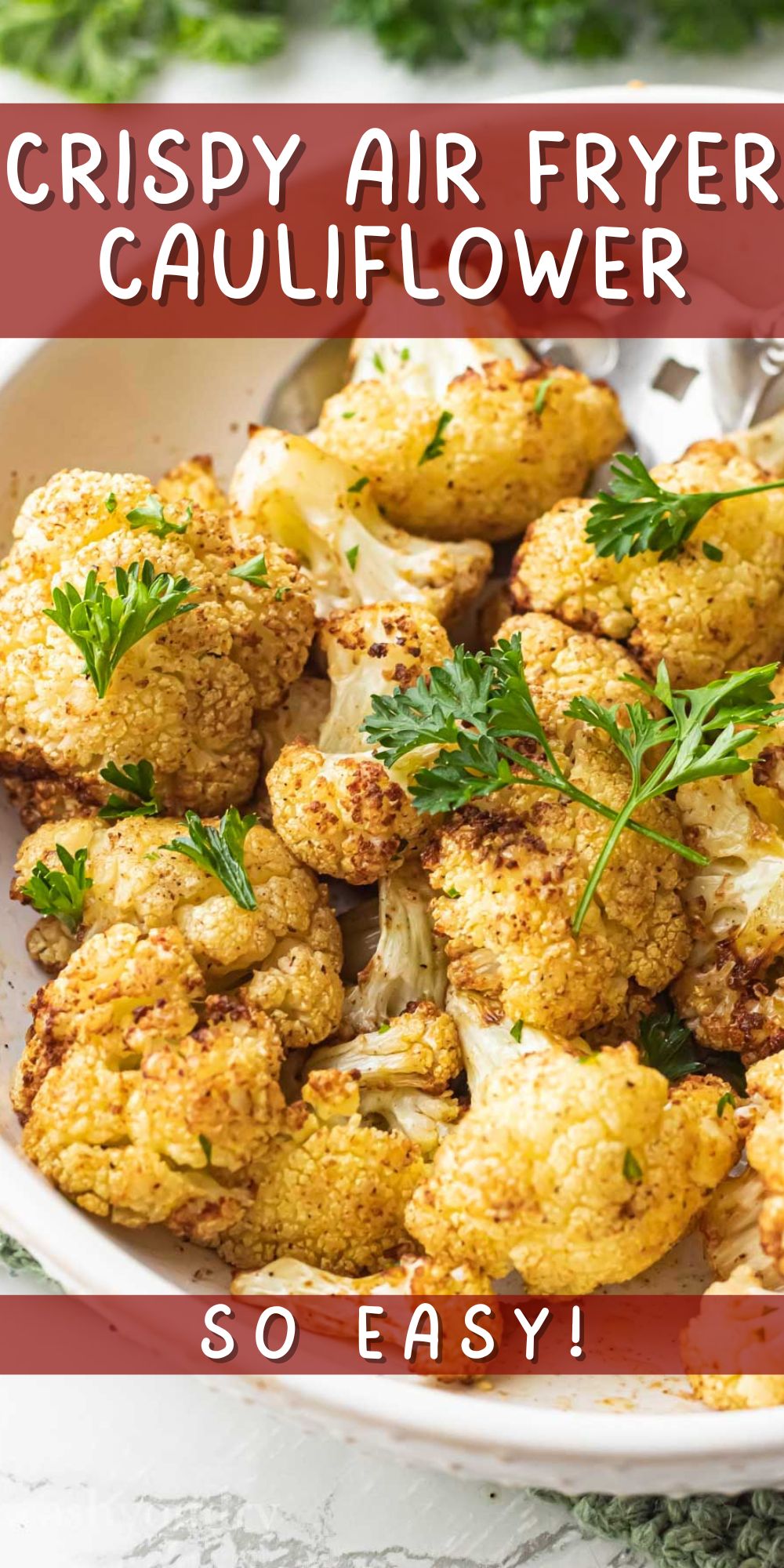 Crispy Air Fryer Cauliflower - I Wash You Dry