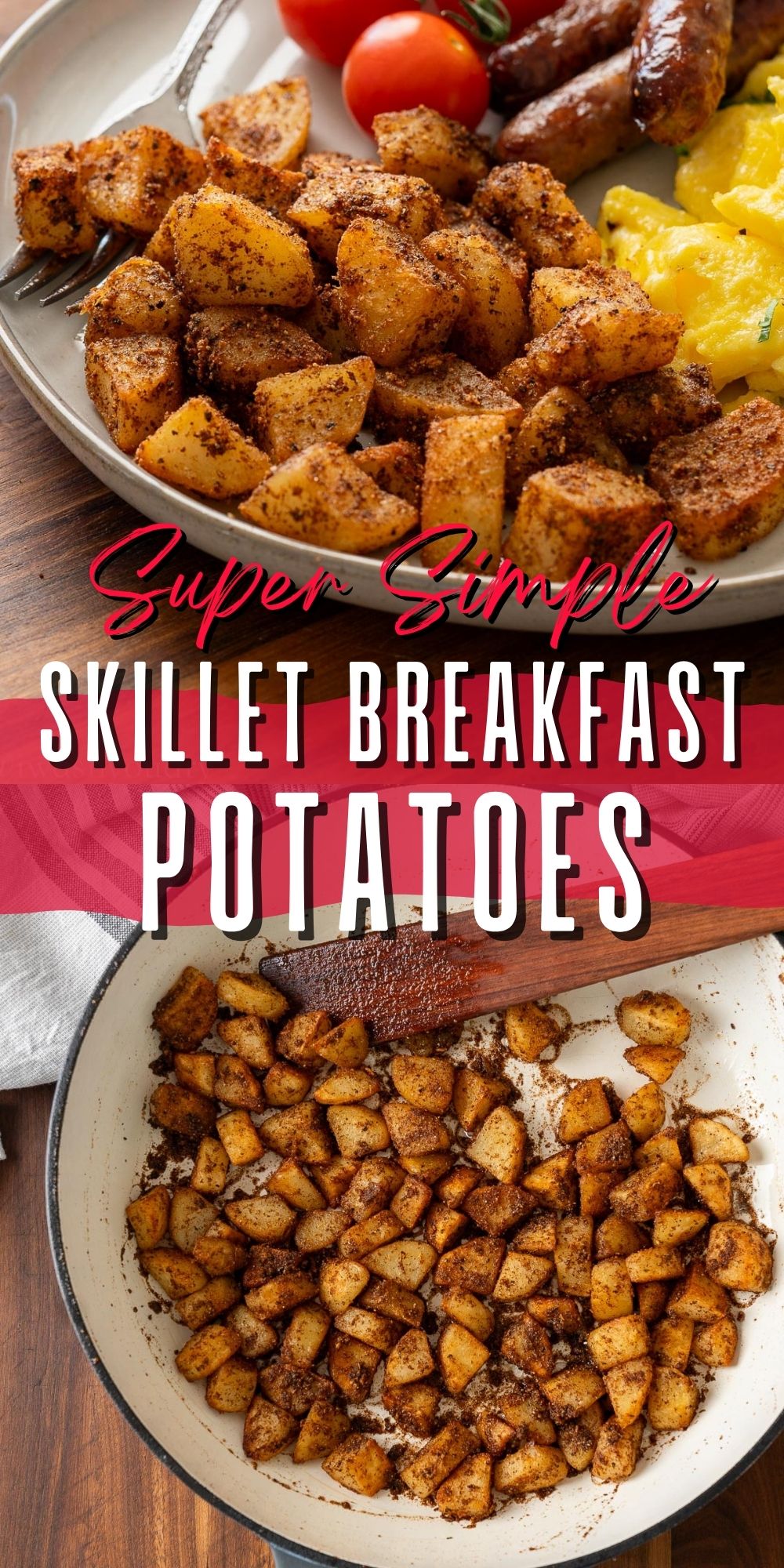 Skillet Breakfast Potatoes - I Wash You Dry