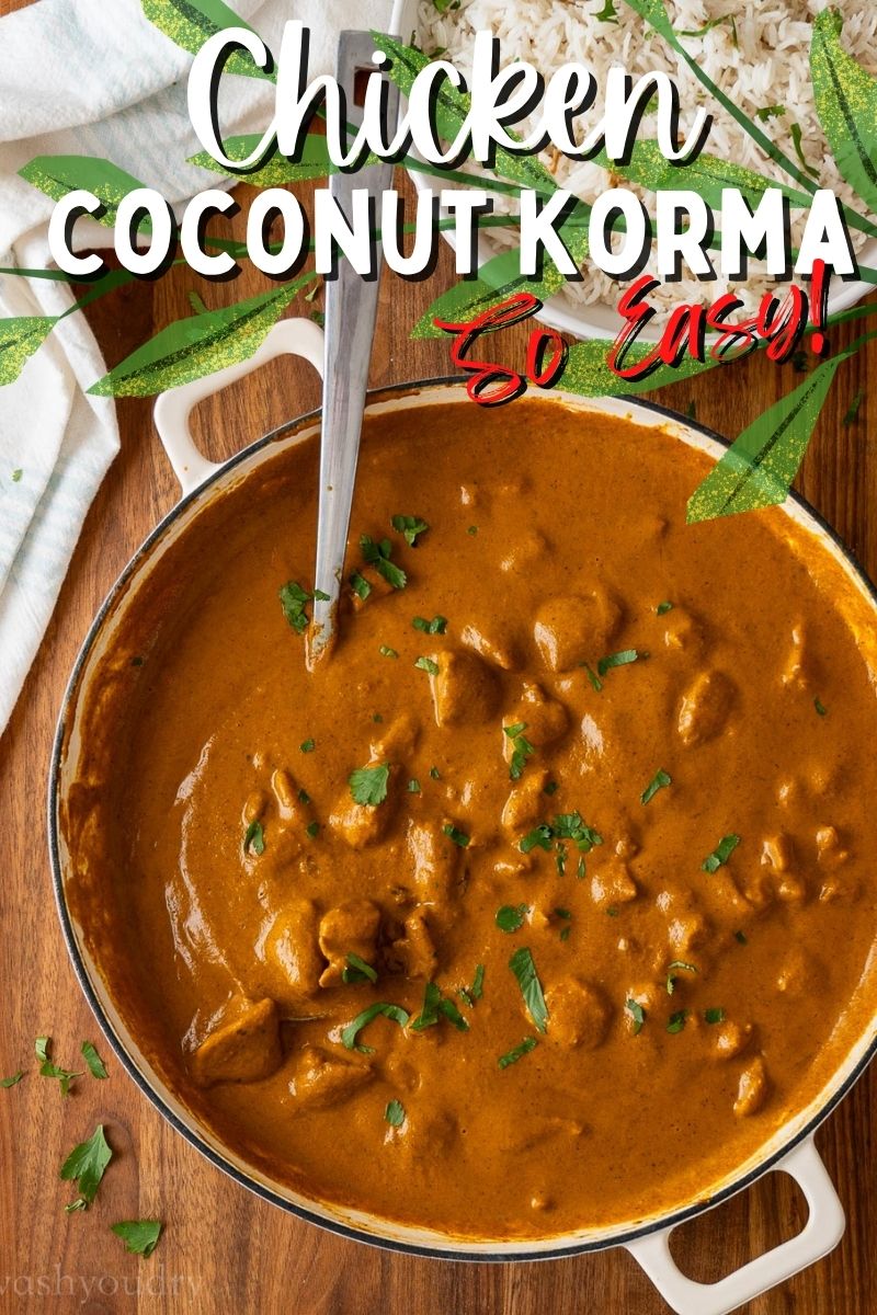 Chicken Coconut Korma - I Wash You Dry